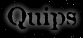 Quips